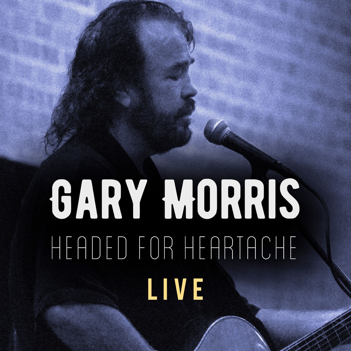 Album cover of Headed for Heartache (Live)