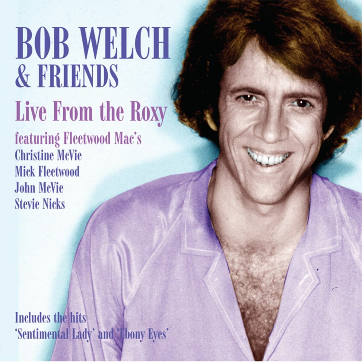 Album cover of Live At the Roxy (feat. Fleetwood Mac's, Christine McVie, Mick Fleetwood, John McVie, Stevie Nicks)