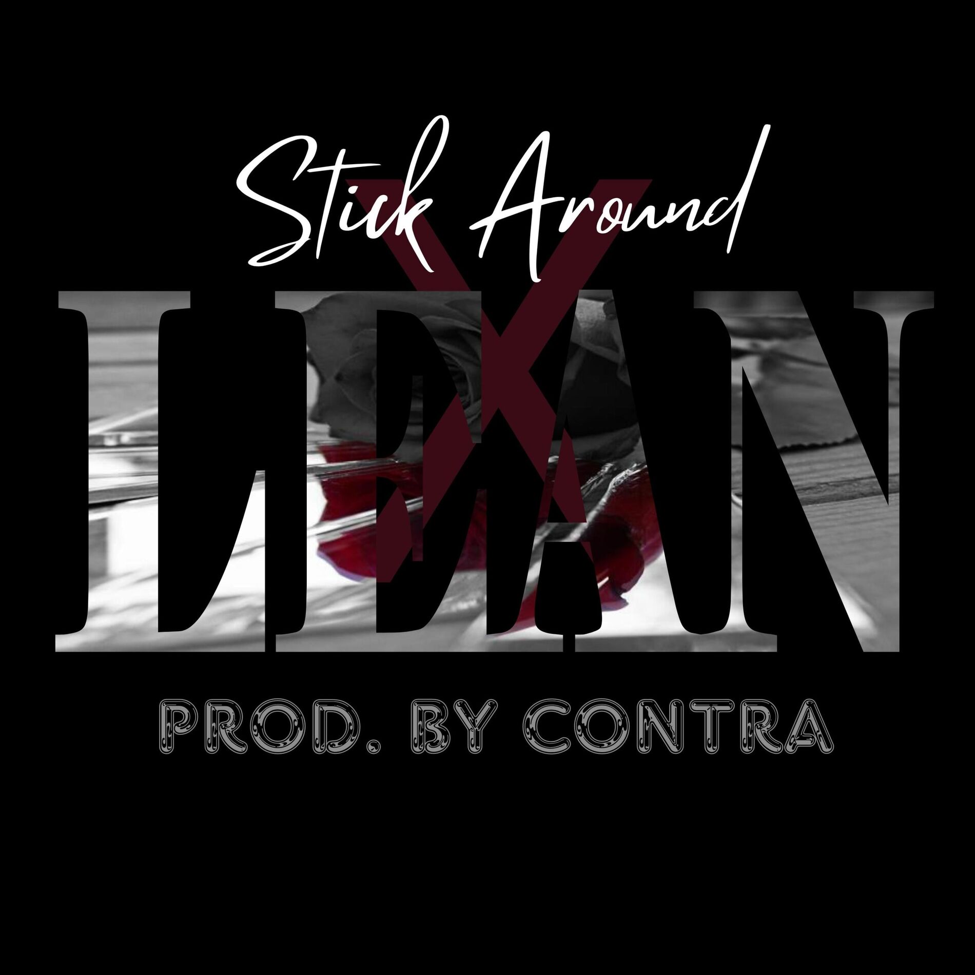 Album cover of Stick Around x Lean