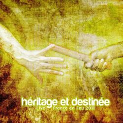 Cover of Héritage et destinée (Live France en Feu 2011)