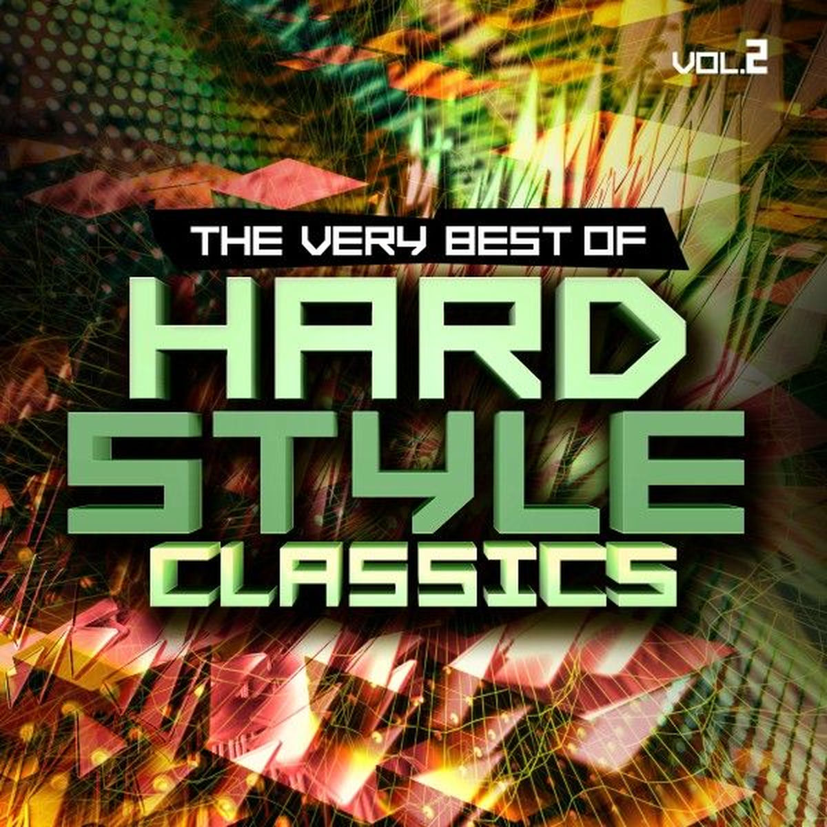 Album cover of Hardstyle Classics, Vol. 2 - The Very Best Of
