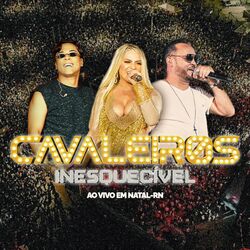Cover of Cavaleiros Inesquecível (Ao Vivo em Natal/RN)