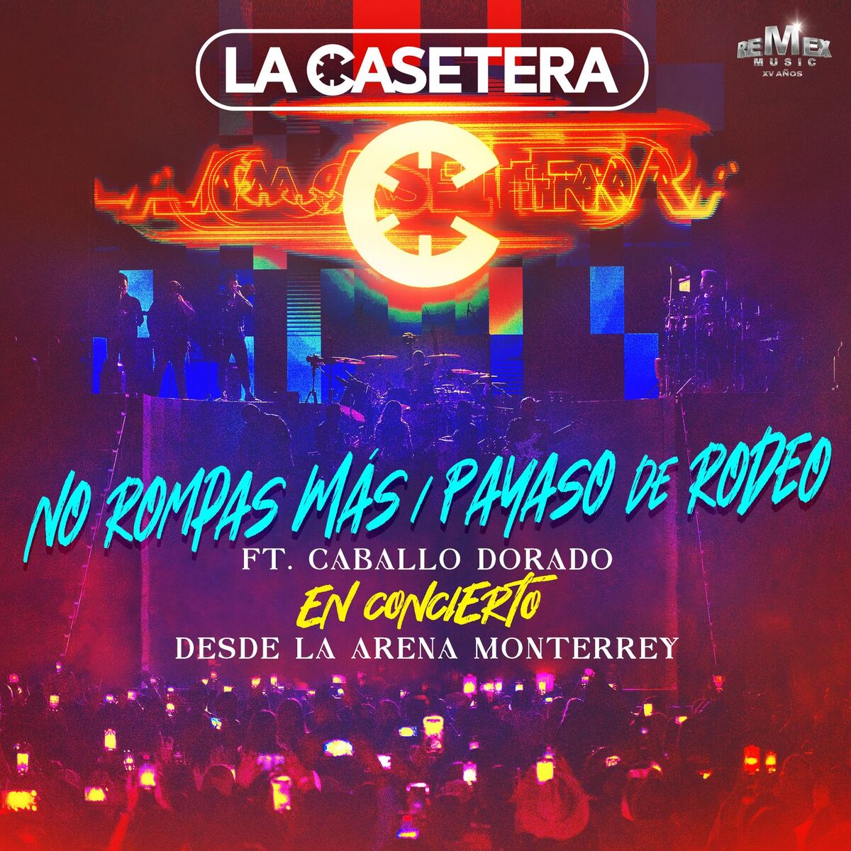 Album cover of No Rompas Más / Payaso De Rodeo (En Concierto Desde La Arena Monterrey)