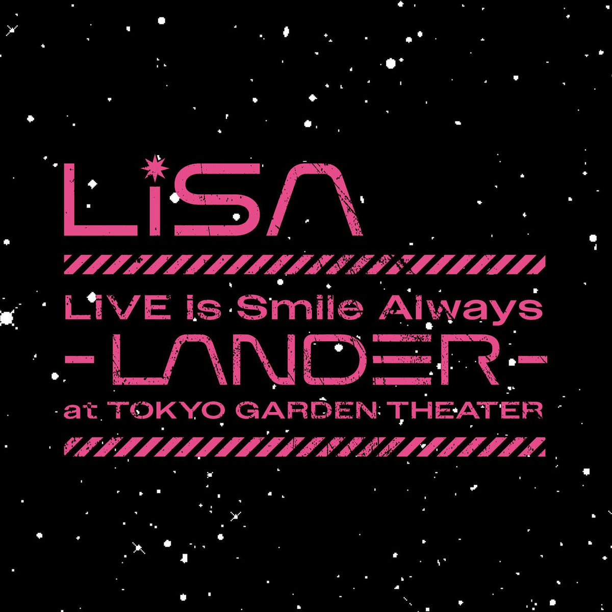LiSA LIVE is Smile Always BEST DVD 初回盤 LiVE is Smile Always～LANDER～ at TOKYO GARDEN THEATER【初回