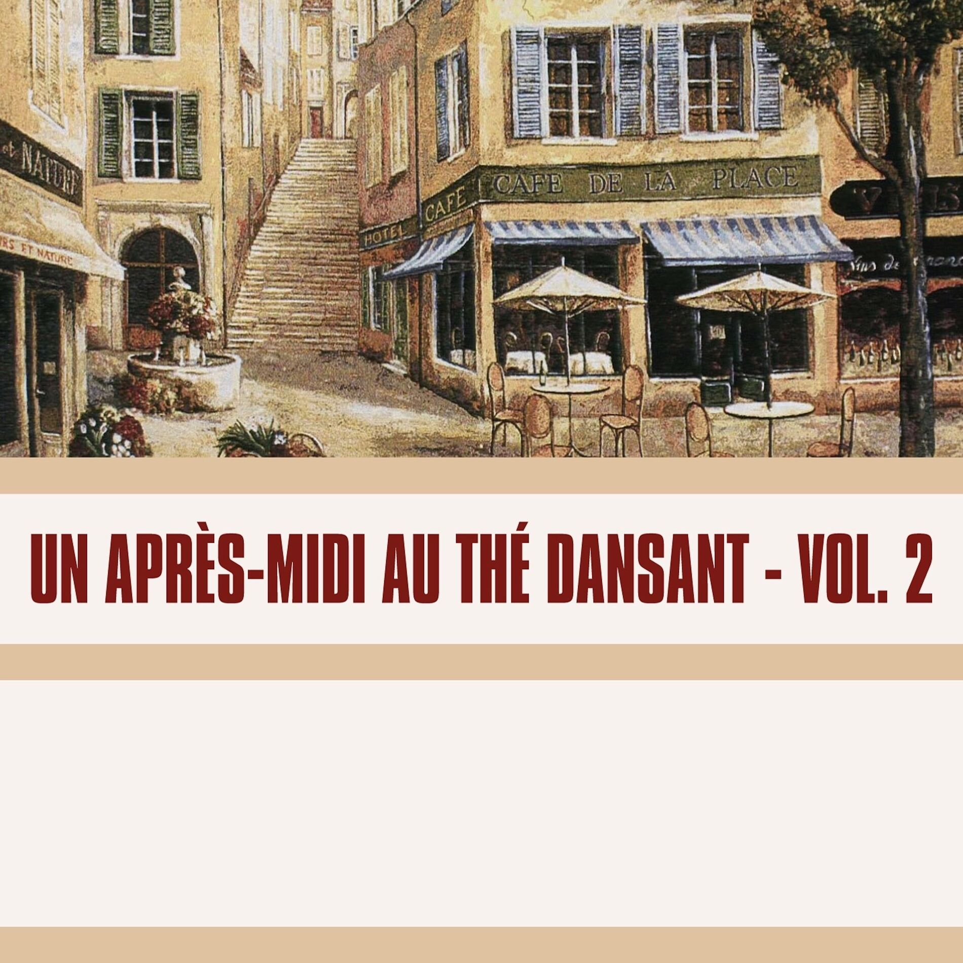 Album cover of Un Après-Midi au Thé Dansant, Vol. 2