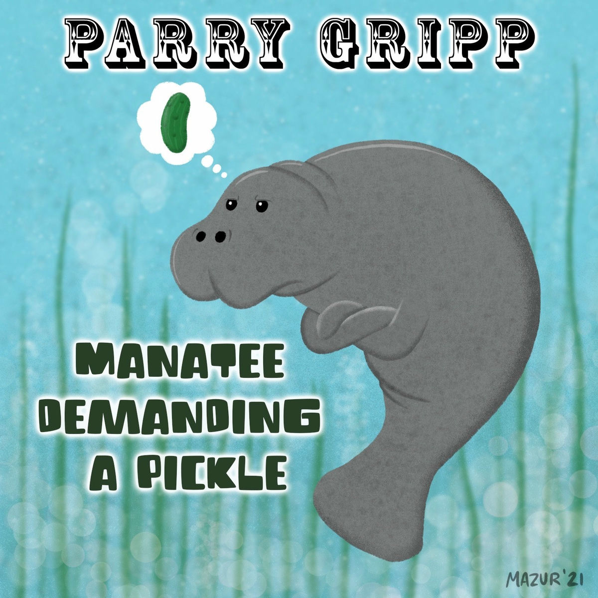 Album cover of Manatee Demanding a Pickle