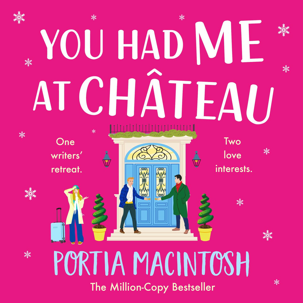 Album cover of You Had Me at Chateau - The BRAND NEW hilarious, heartwarming read from Portia MacIntosh for 2024 (Unabridged)