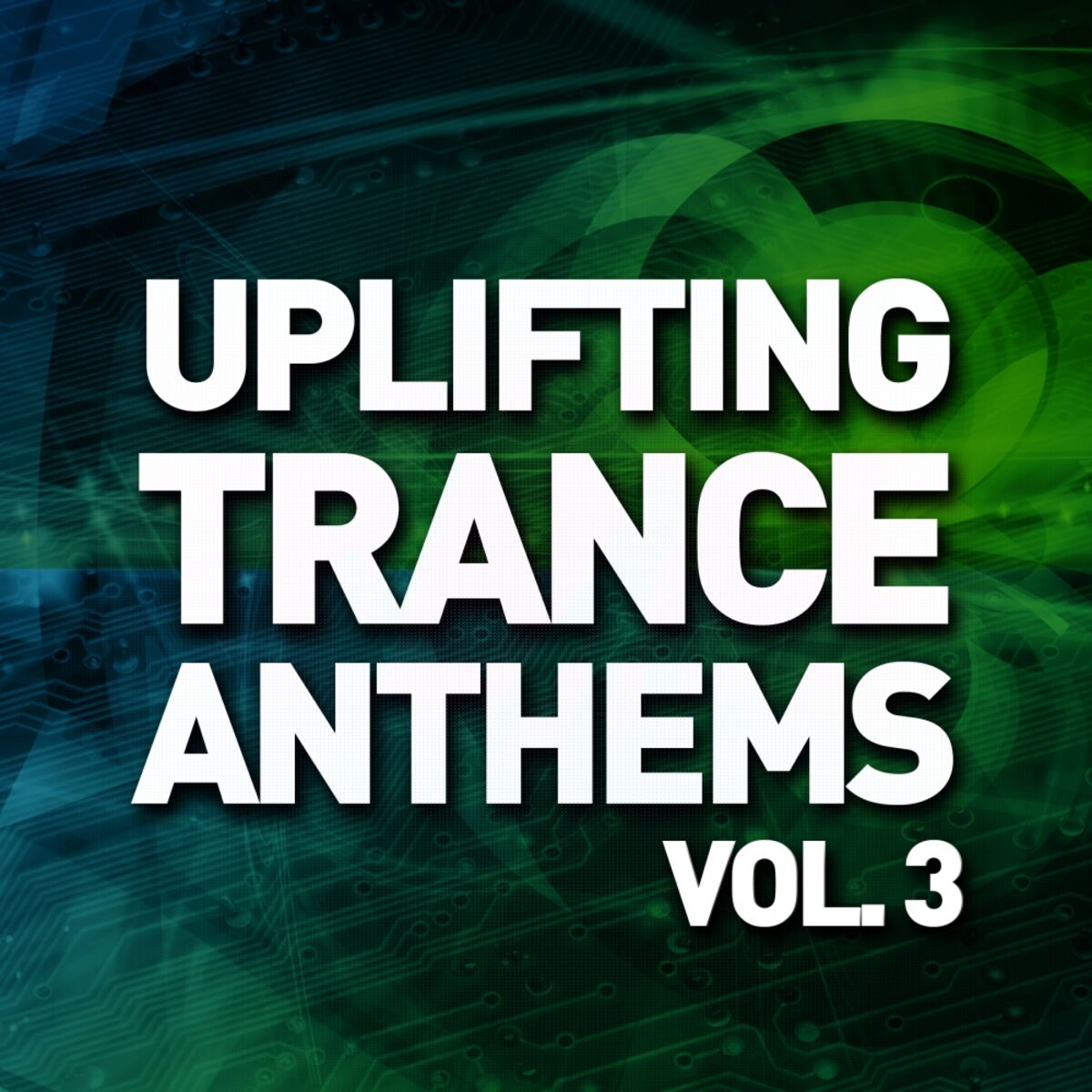 Album cover of Uplifting Trance Anthems, Vol. 3