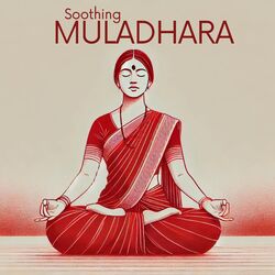 Cover of Soothing Muladhara: Root Chakra Healing Meditation