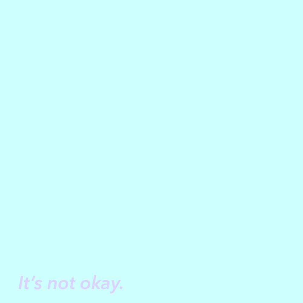 Picture of Its Not Okay