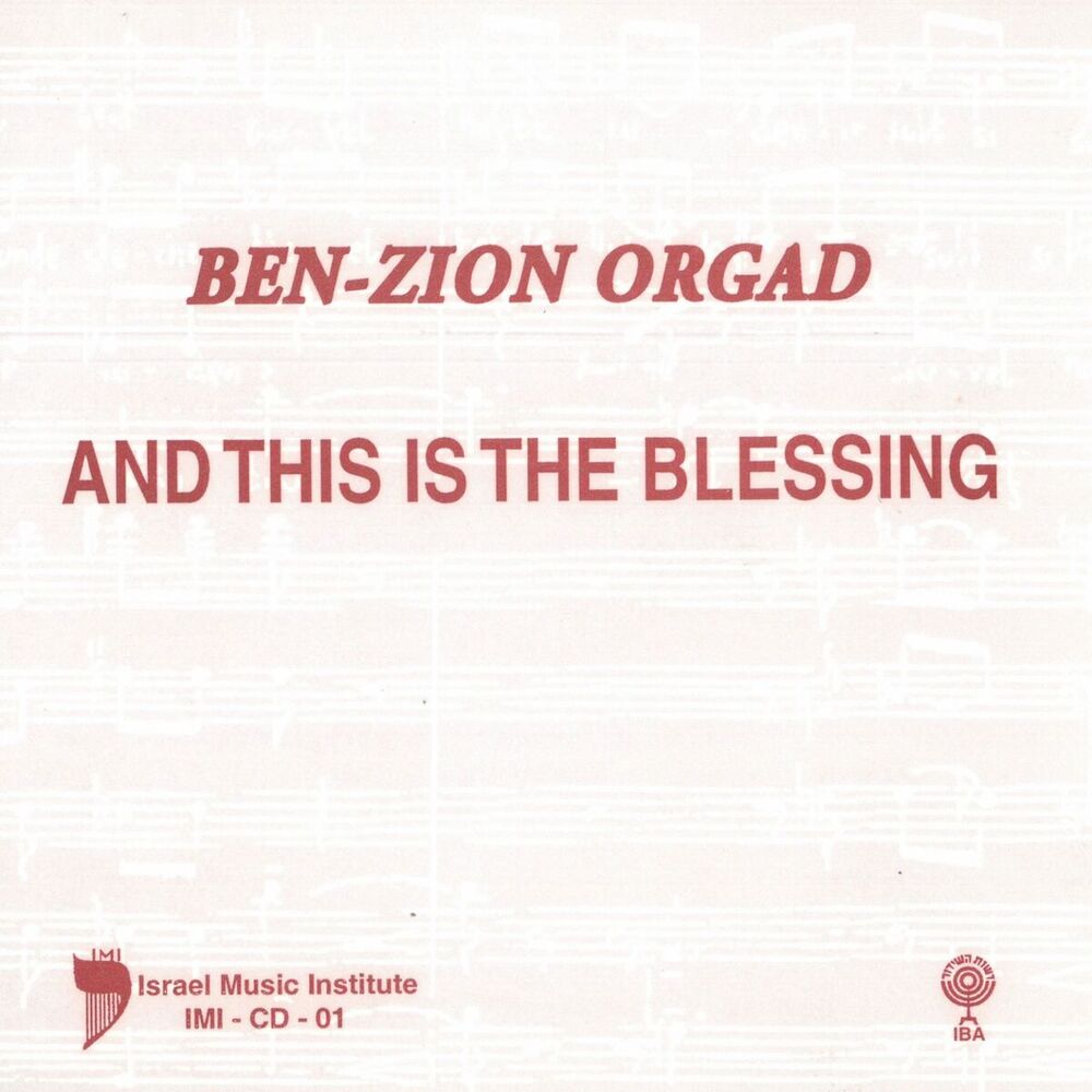 Picture of Ben-Zion Orgad: And This Is the Blessing