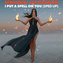 Cover of I Put A Spell On You (Sped Up)