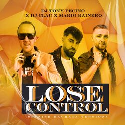 Cover of Lose Control (Spanish Bachata Version)