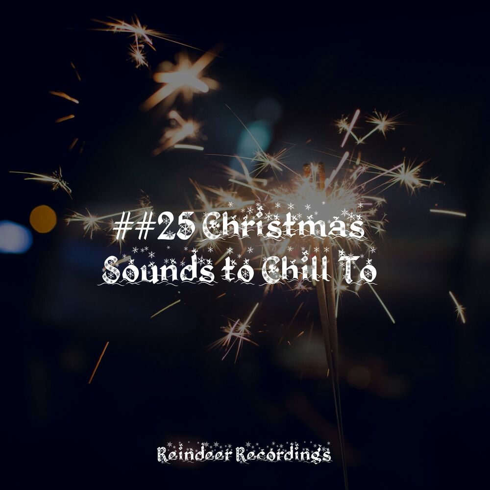 Picture of ##25 Christmas Sounds to Chill To