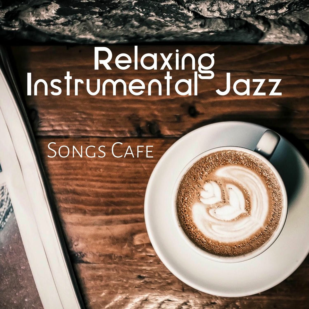 Album cover of Relaxing Instrumental Jazz: Songs Cafe - Smooth Jazz Club Cafe, Soothing Piano Bar & Lounge Music