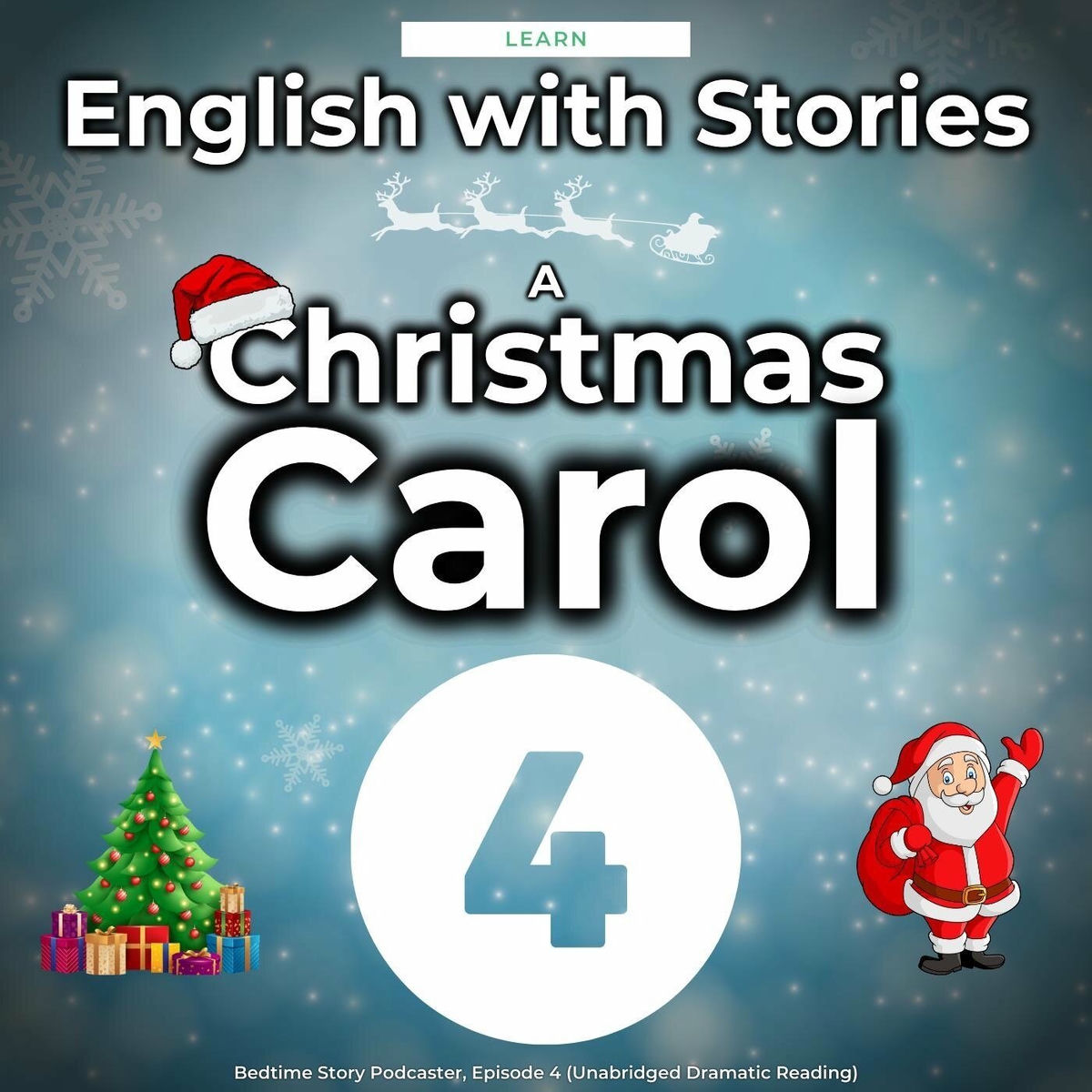 Album cover of Learn English with Stories: A Christmas Carol, Episode 4 (Unabridged Dramatic Reading)