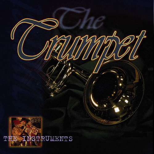 The Instruments - The Trumpet