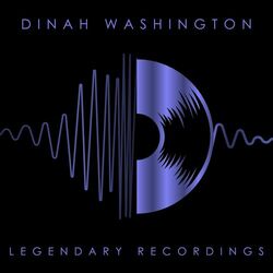 Cover of Legendary Recordings: Dinah Washington
