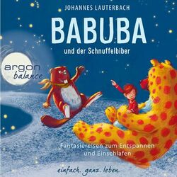 Cover of Babuba und der Schnuffelbiber - Babuba - Phantasiereisen zum Entspannen und Einschlafen (Ungekürzte Autorenlesung)
