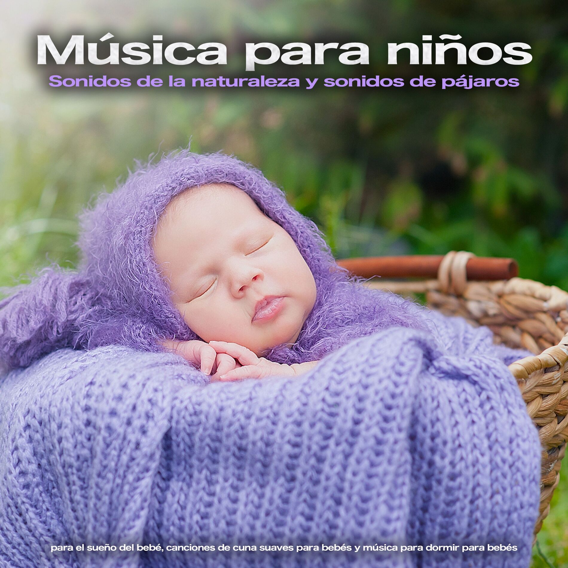 Album cover of Música para niños: Sonidos de la naturaleza y sonidos de pájaros para el sueño del bebé, canciones de cuna suaves para bebés y mús