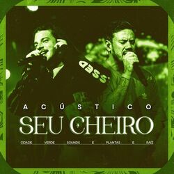Cover of Seu Cheiro (Acústico)