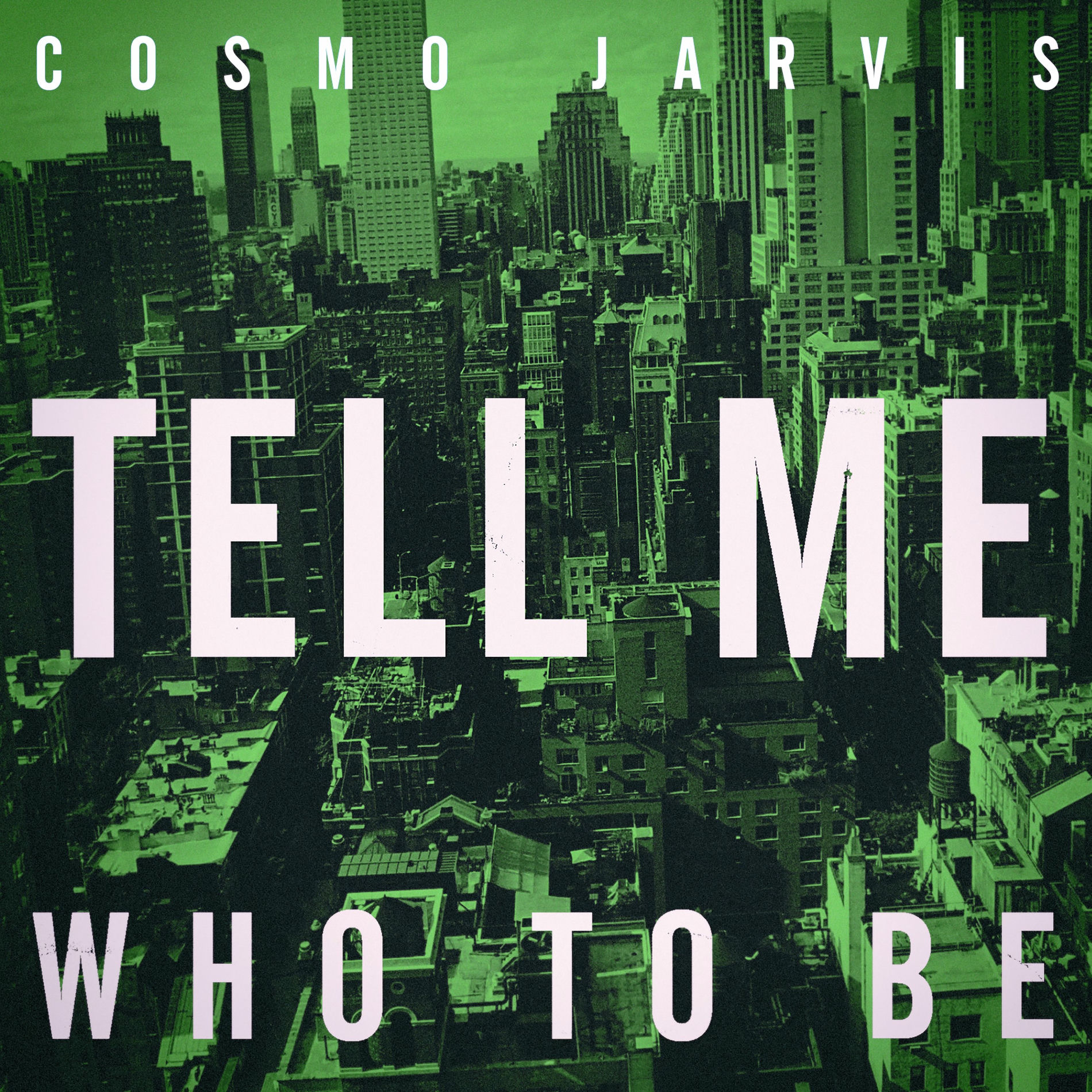 Album cover of Tell Me Who To Be