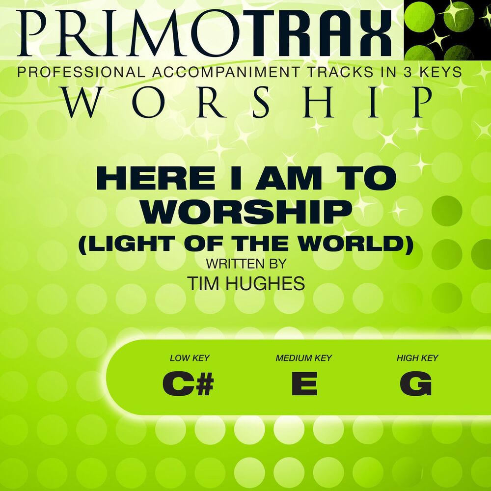 Picture of Here I Am to Worship - Light of the World (Worship Primotrax) [Performance Tracks] - EP