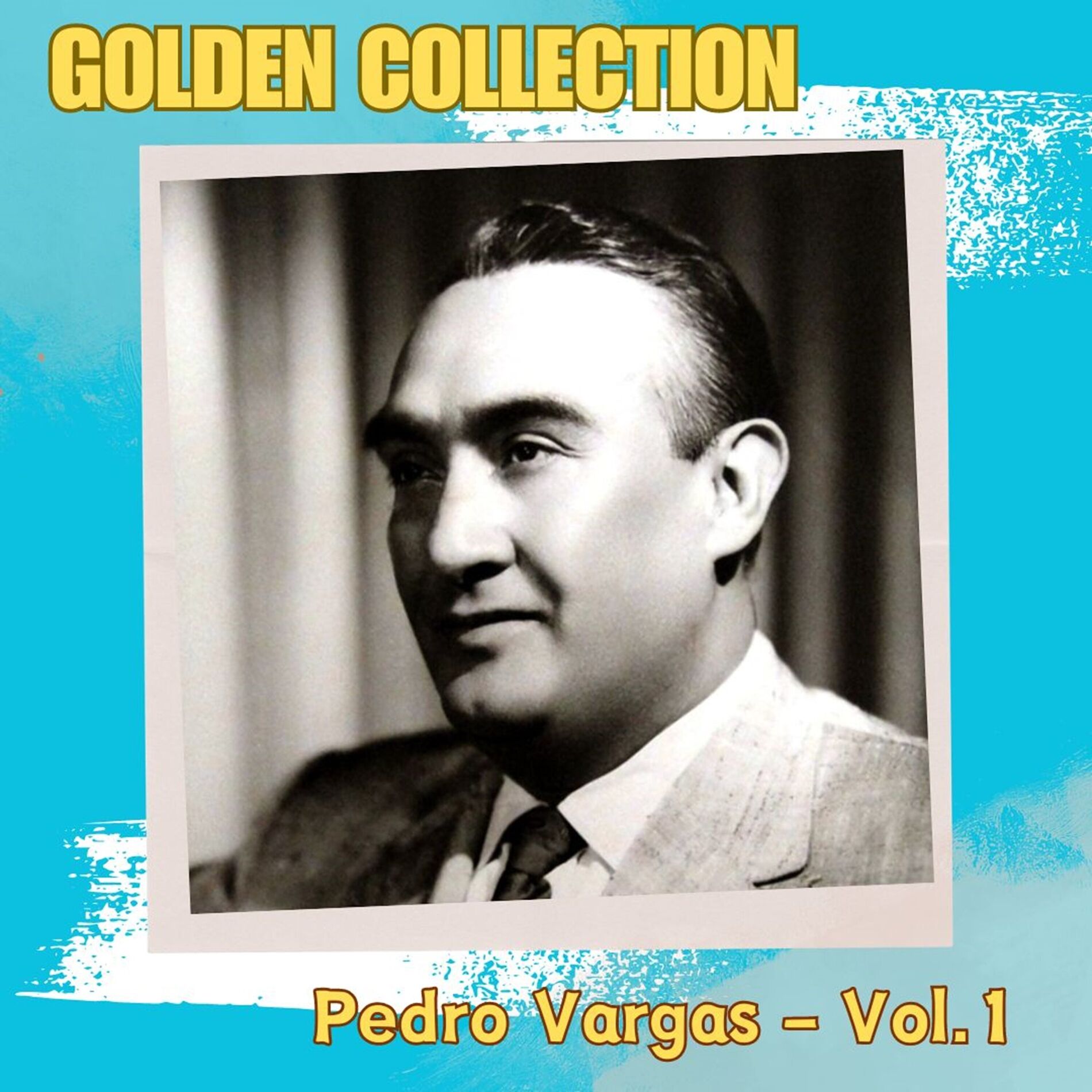Album cover of Pedro Vargas, Vol. 1 - Golden Collection