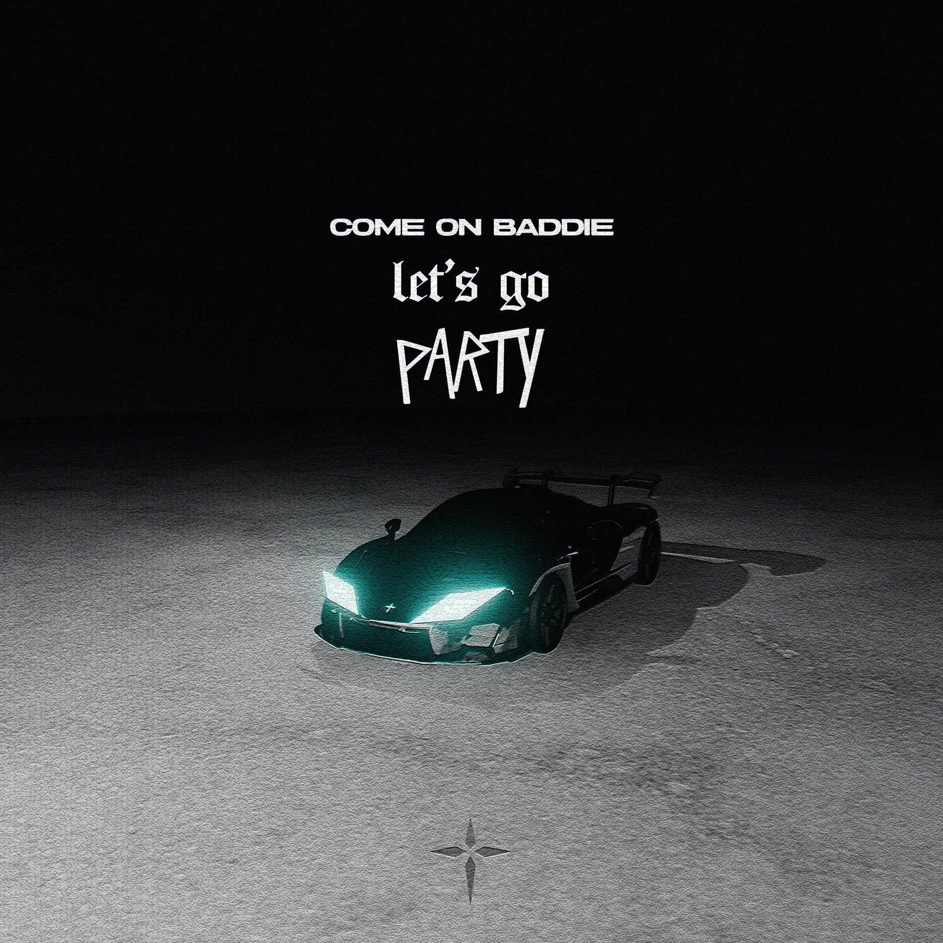 Album cover of Come On Baddie, Let's Go Party
