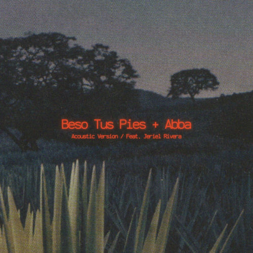Beso Tus Pies + Abba (Acoustic Version)
