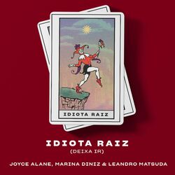 Cover of Idiota Raiz (Deixa Ir)