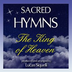 Cover of Sacred Hymns: the King of Heaven