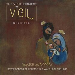 Vigil, Series 2: Watch and Pray