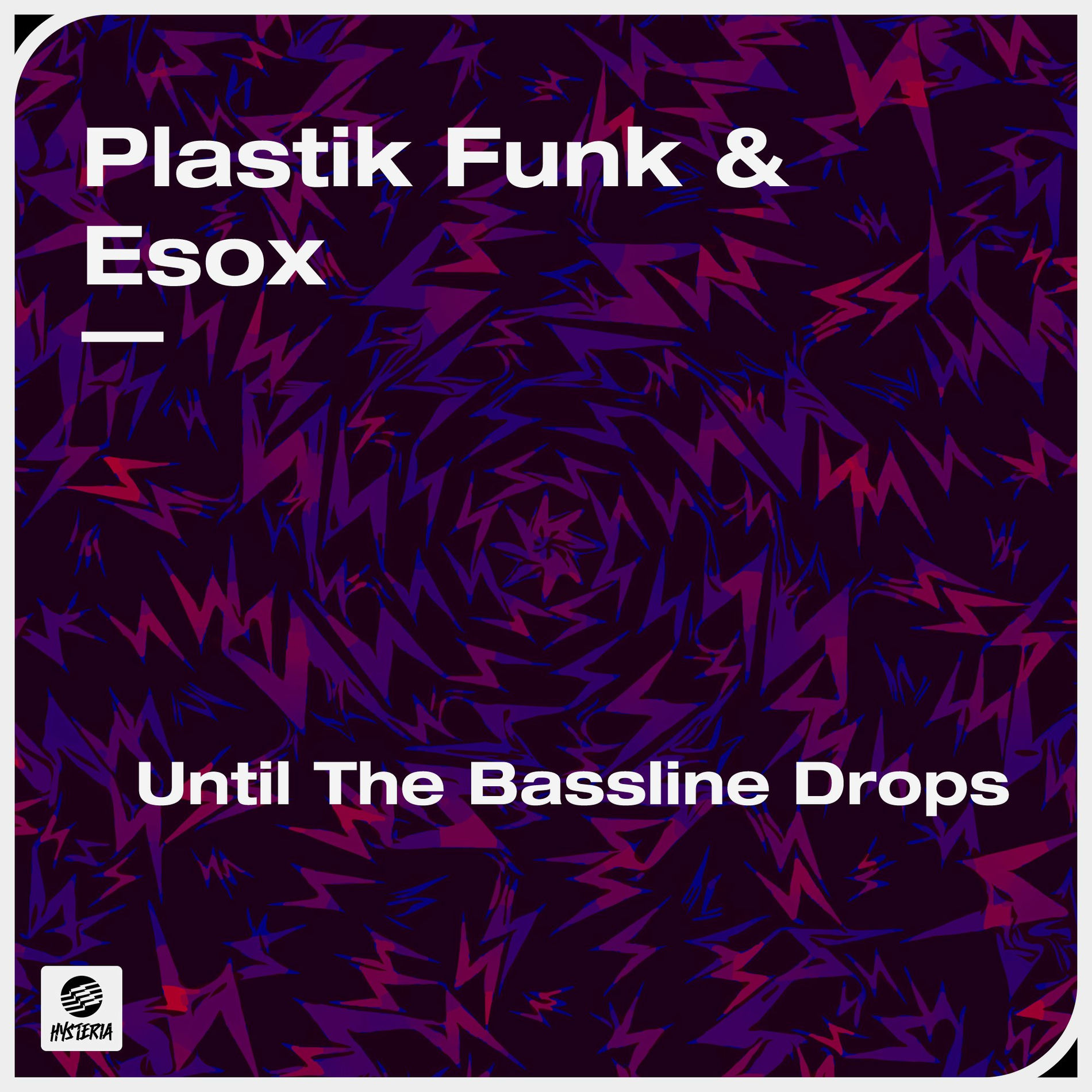 Album cover of Until The Bassline Drops