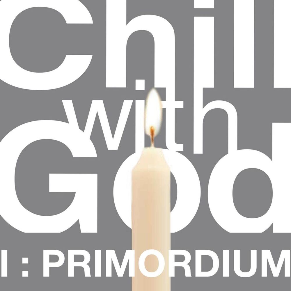 Picture of Chill With God I : Primordium