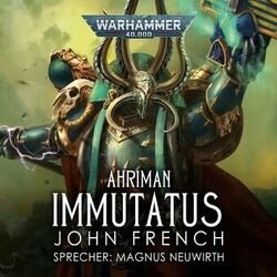 Cover of Immutatus - Warhammer 40.000: Ahriman 3 (Ungekürzt)