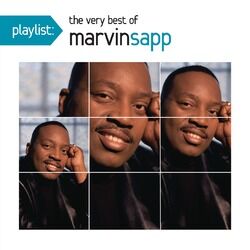 Cover of Playlist: The Very Best Of Marvin Sapp