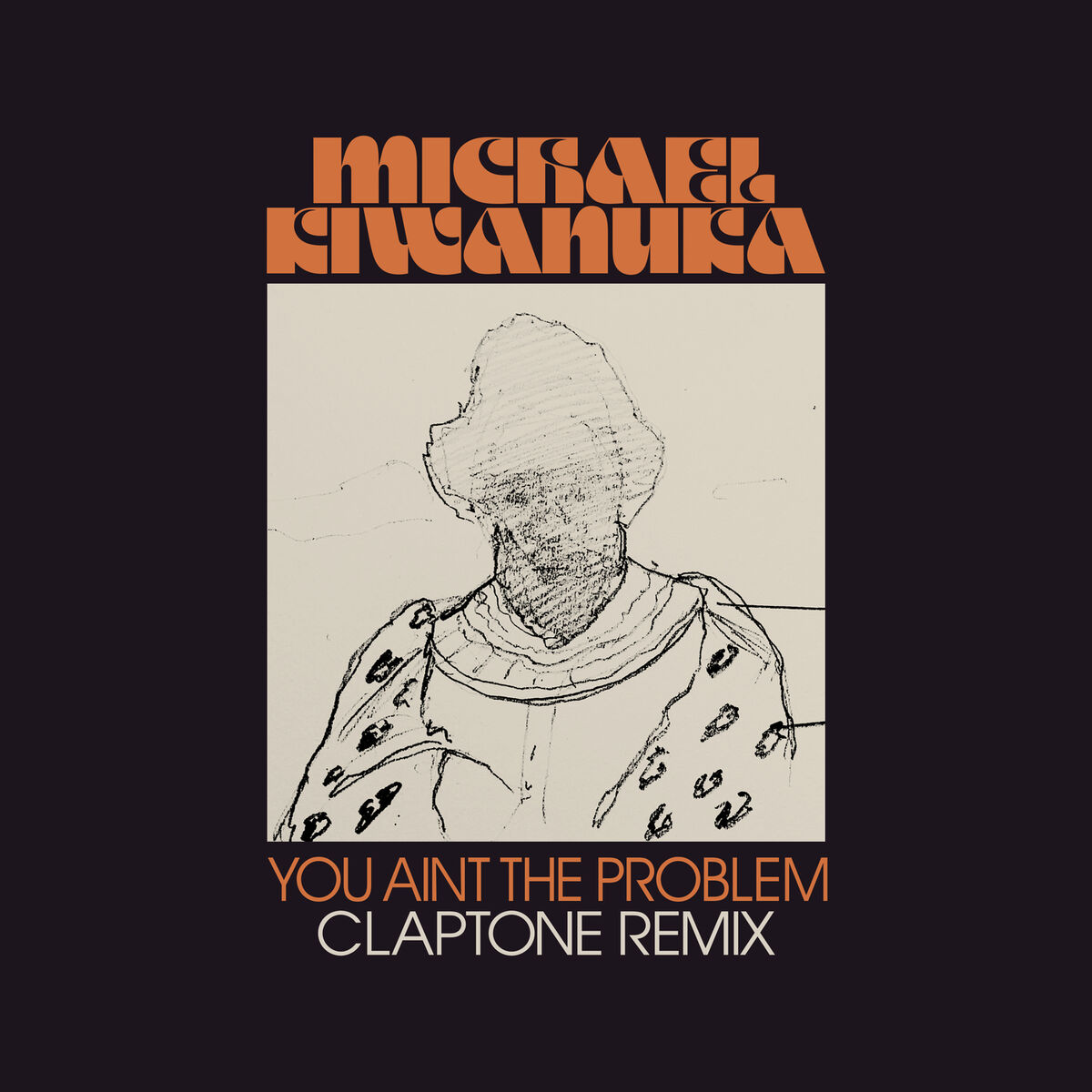 Album cover of You Ain't The Problem (Claptone Remix)