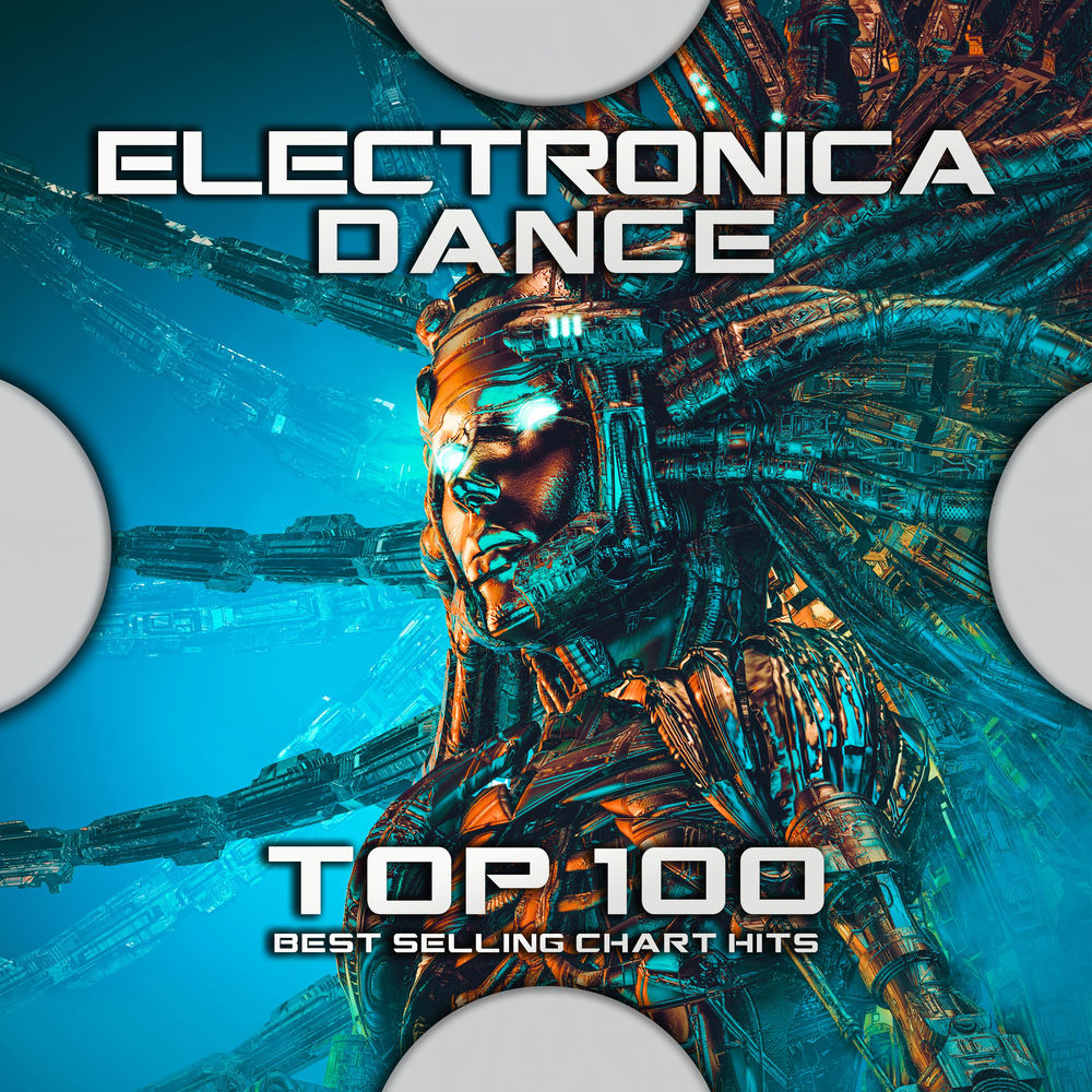 Electronica Dance Top 100 Best Selling Chart Hits