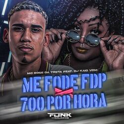 Cover of Me Fode Fdp X 700 Por Hora