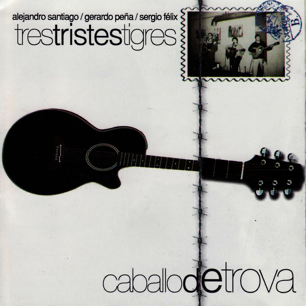 Picture of Caballo De Trova (Tres Tristres Tigres)