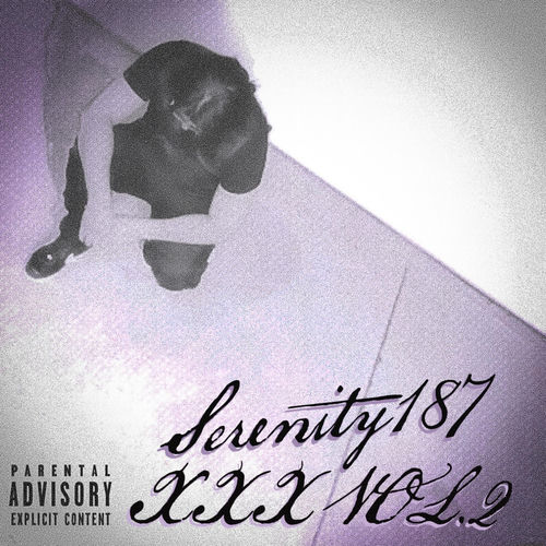 XXX VOL. 2 - Serenity187 | Deezer
