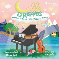 Cover of Cello Dreams. Berceuses pour violoncelle et piano