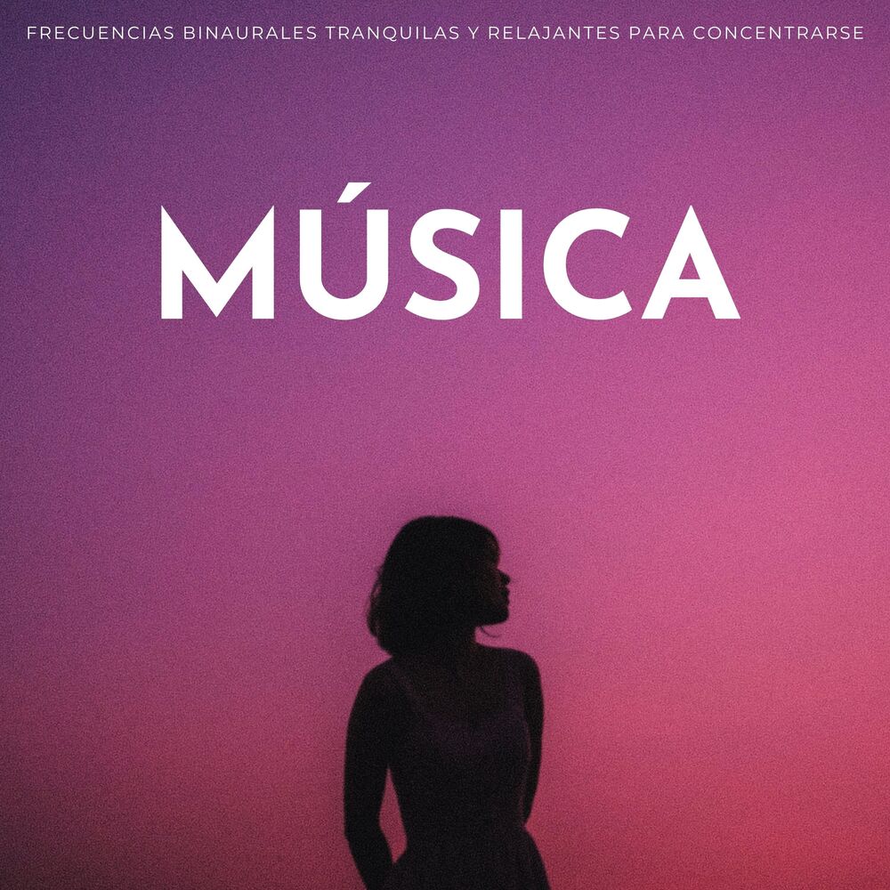Picture of Música: Frecuencias Binaurales Tranquilas Y Relajantes Para Concentrarse