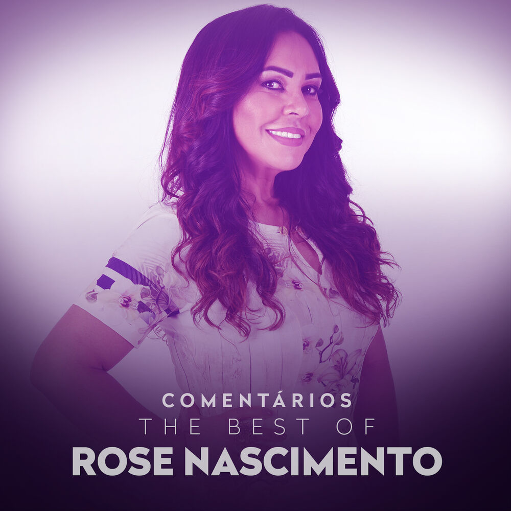 Picture of Comentários The Best Of Rose Nascimento Rose Nascimento