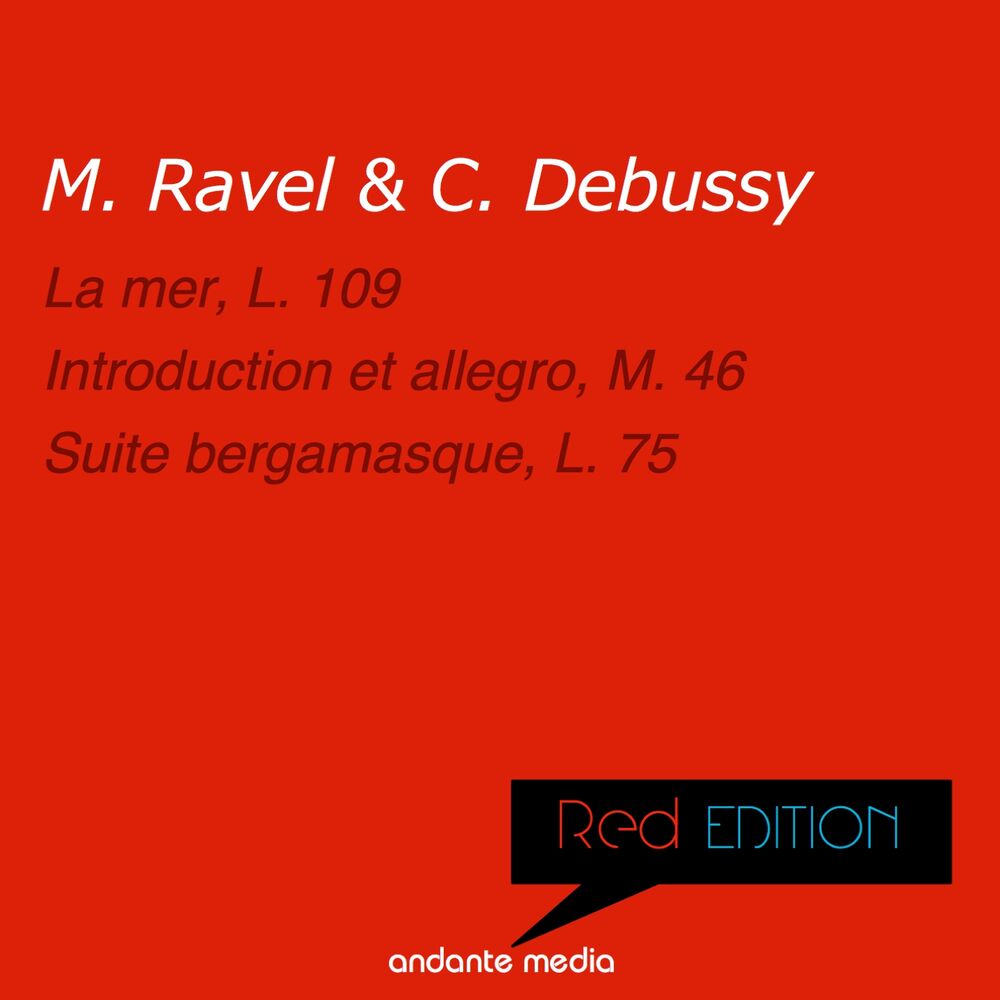 Picture of Red Edition - Ravel & Debussy: La mer, L. 109 & Suite bergamasque, L. 75