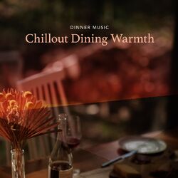 Cover of Chillout Dining Warmth