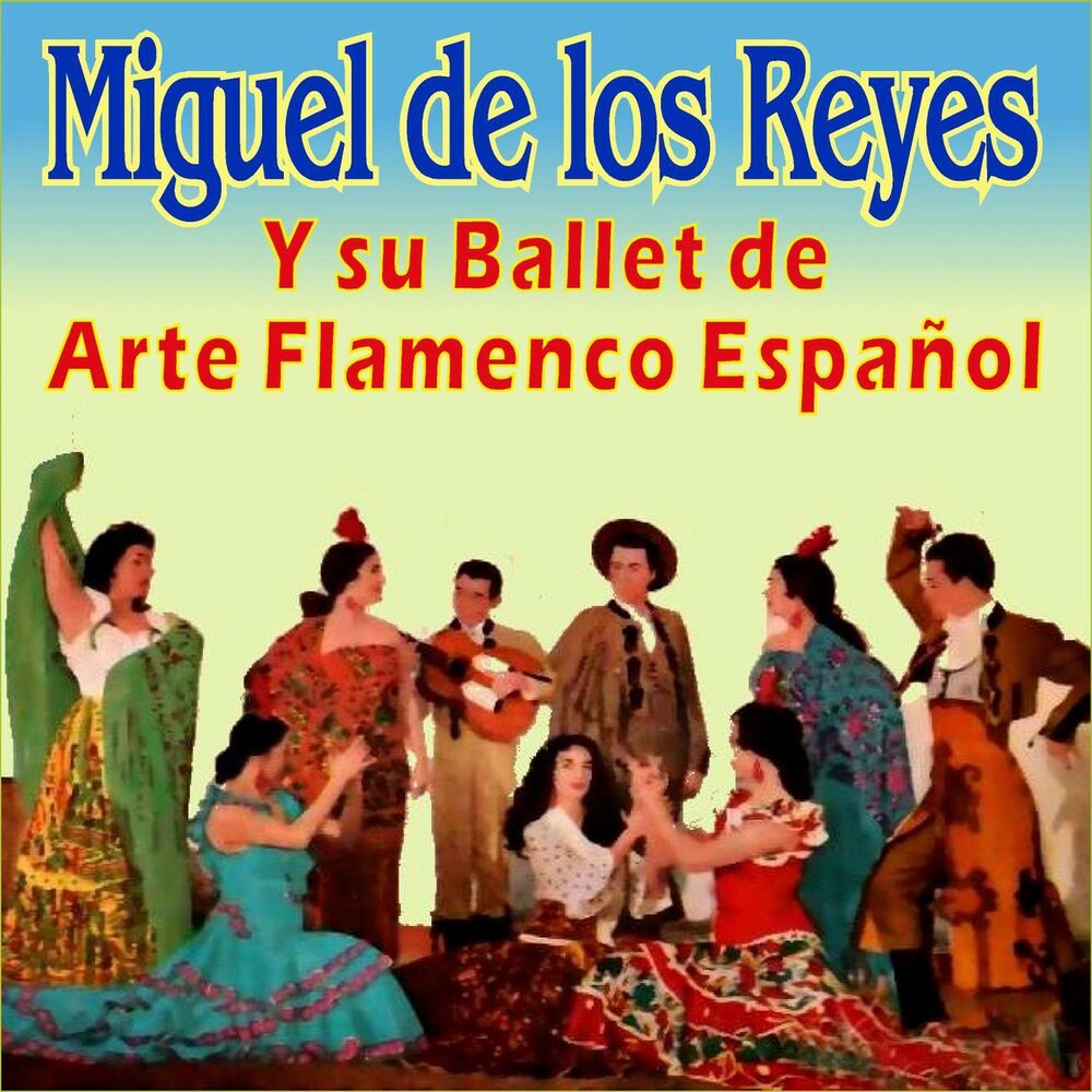Picture of Miguel de los Reyes y Su Ballet de Arte Flamenco Español