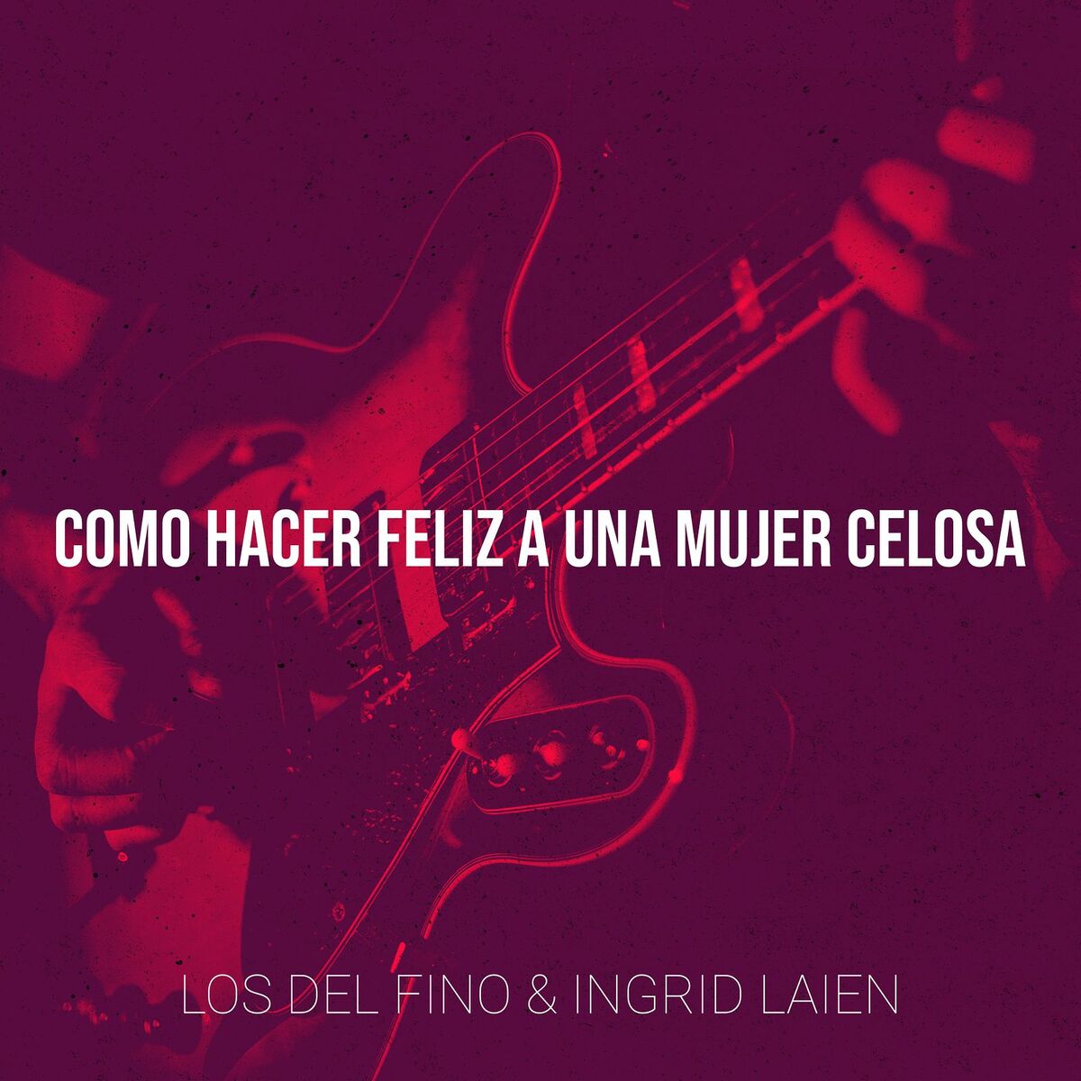 Album cover of Como Hacer Feliz a Una Mujer Celosa