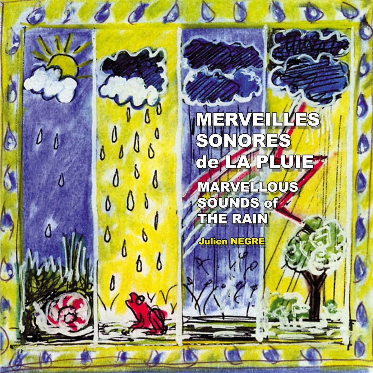 Album cover of Merveilles sonores de la pluie (Marvellous Sounds of the Rain)